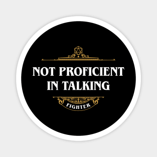 Fighter Not Proficient in Talking Tabletop RPG Funny Meme Magnet